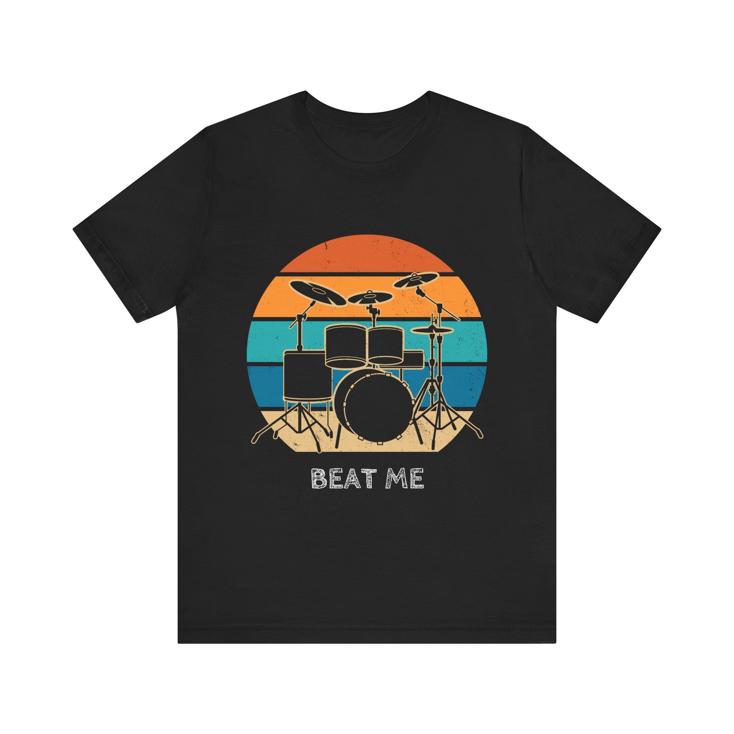 Beat Me | Cool Drummer T-Shirt | Creative T-Shirt for Music Lovers