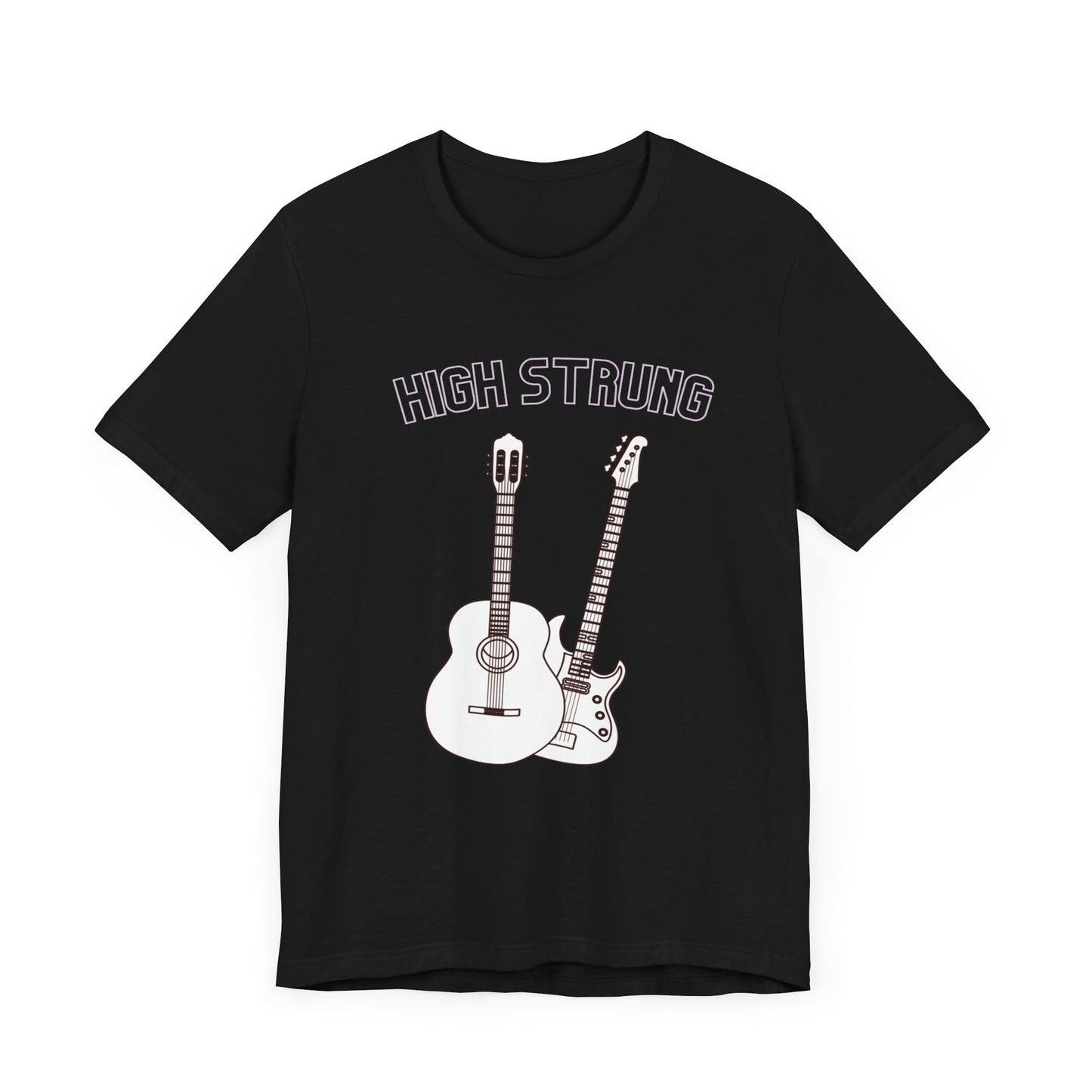 High Strung | Cool Guitar T-Shirt | Music Lover T-Shirt