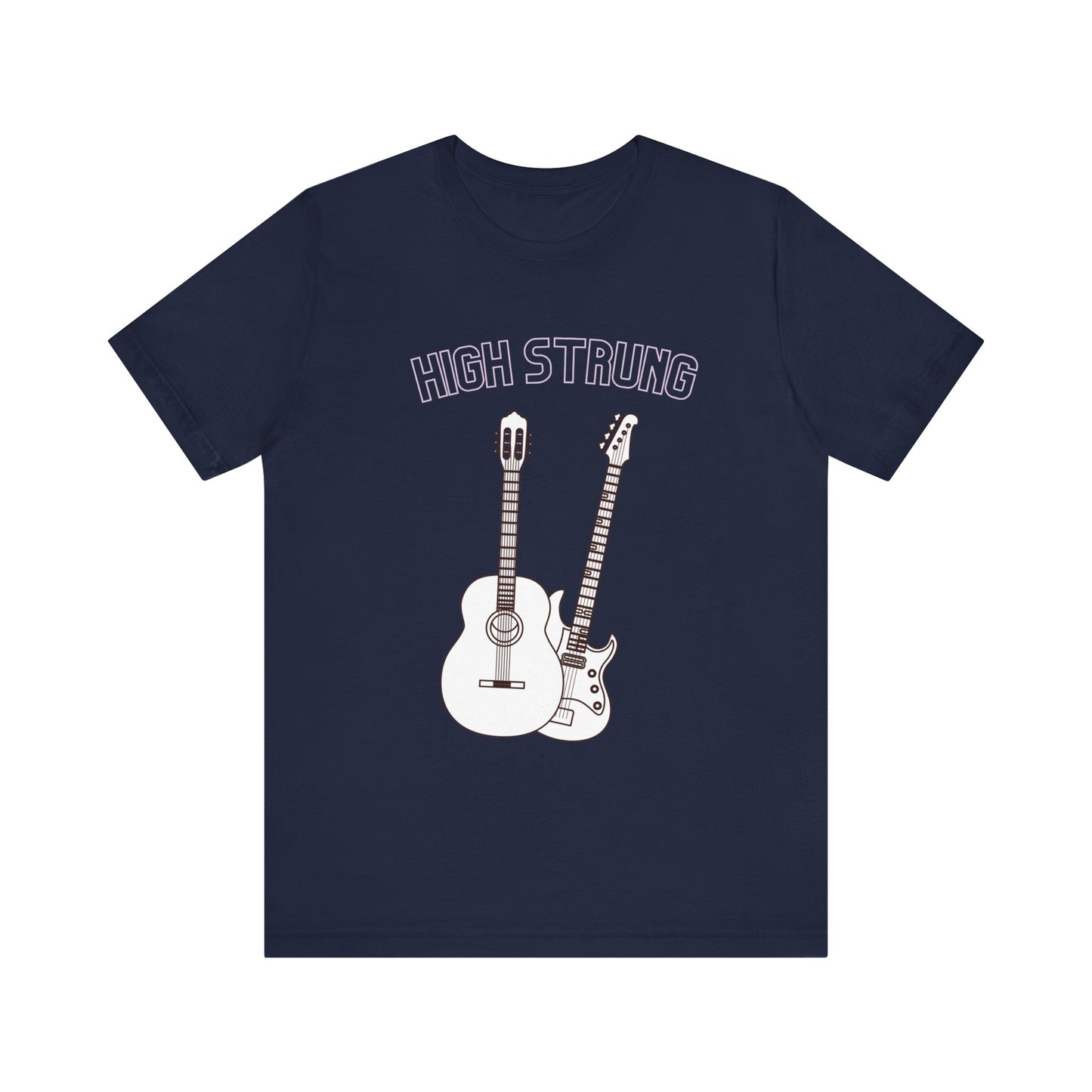 High Strung | Cool Guitar T-Shirt | Music Lover T-Shirt